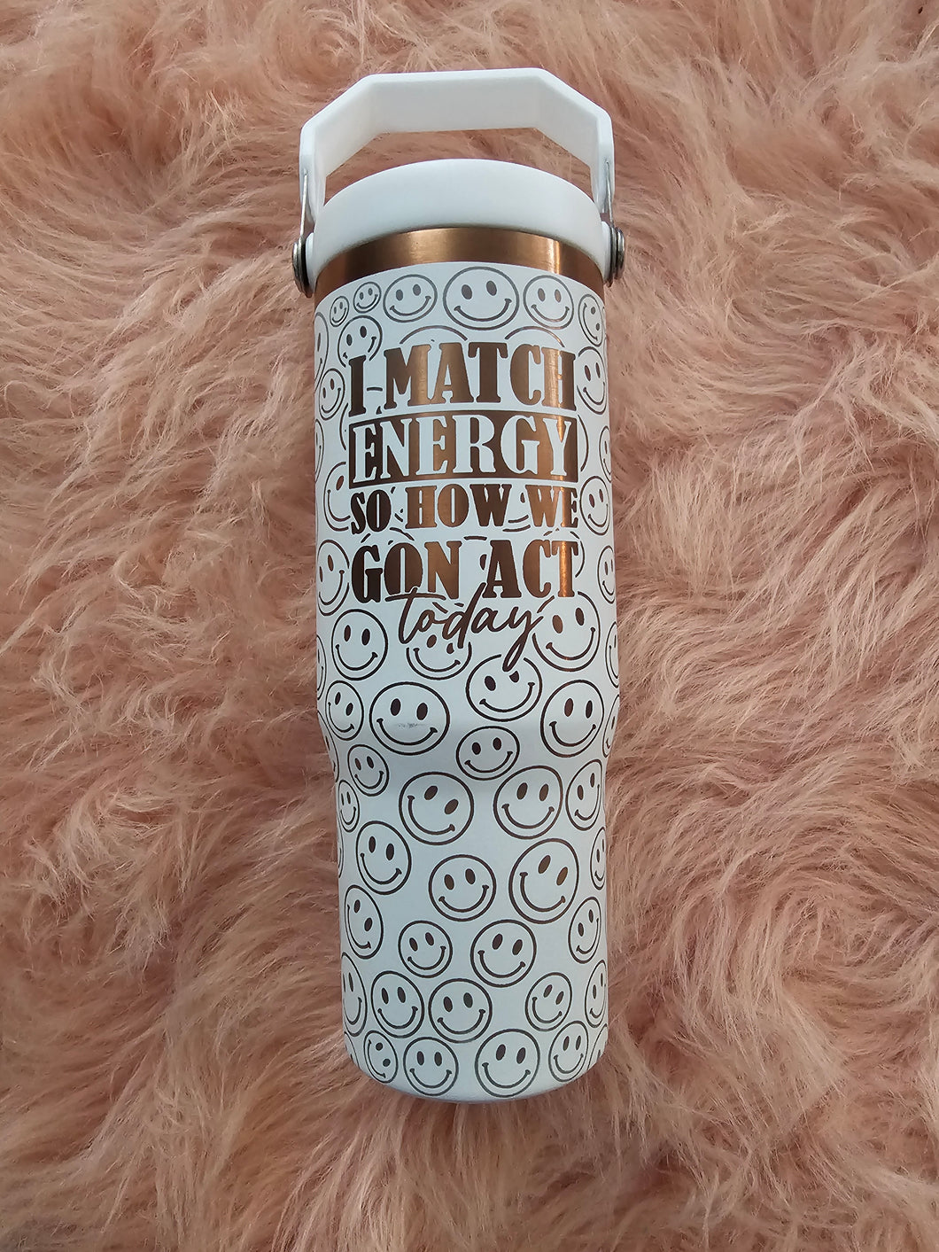 I match Energies 30oz Tumbler