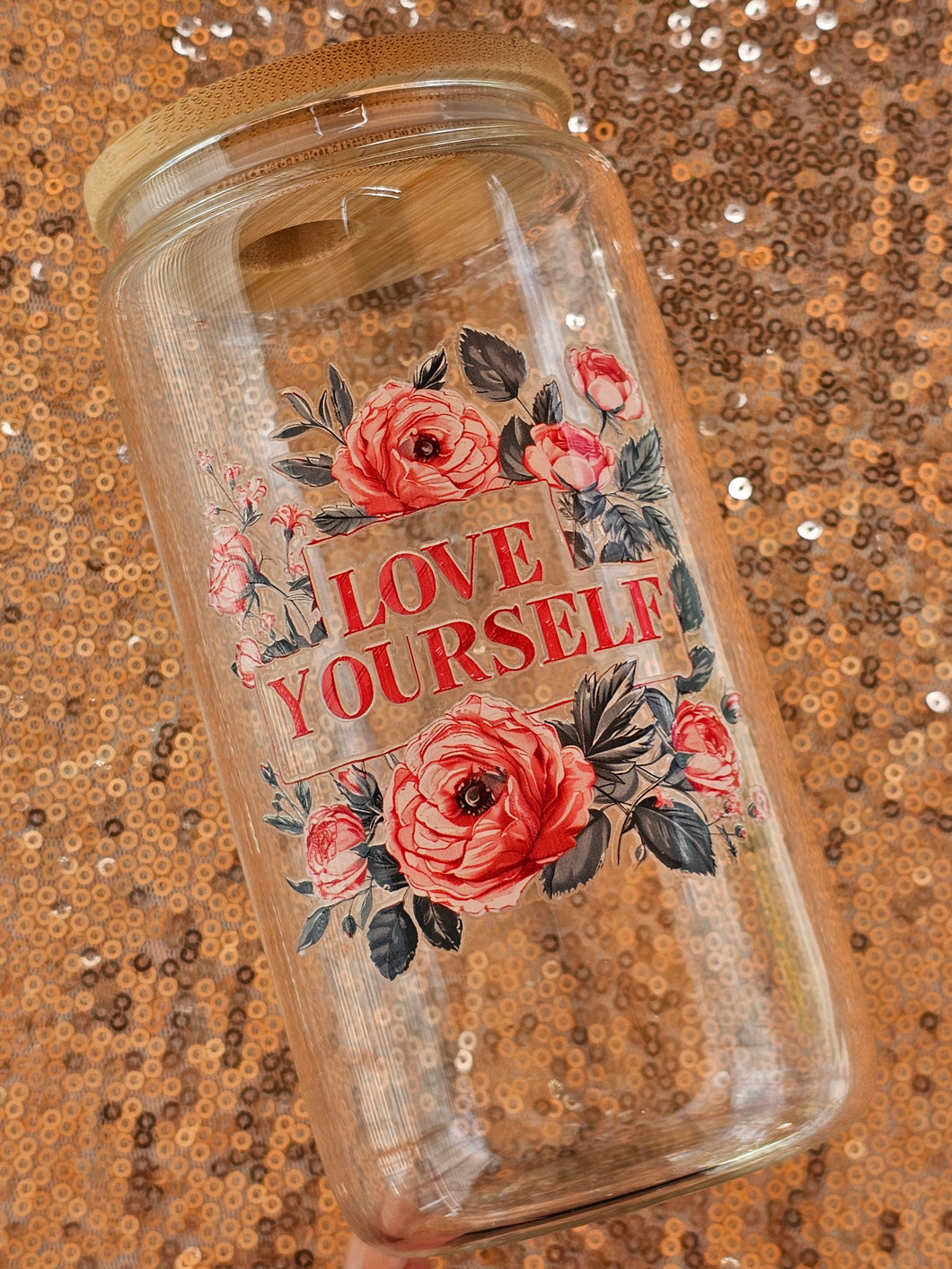 Love Yourself Glass Can